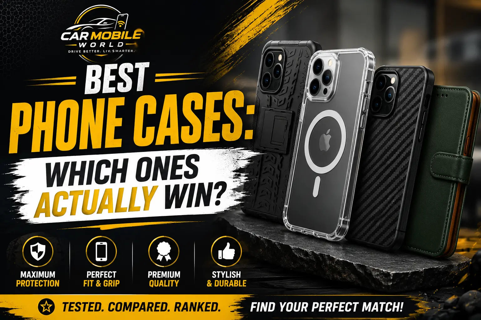 Best Phone Cases: Which Ones Actually Win? Car Mobile World
