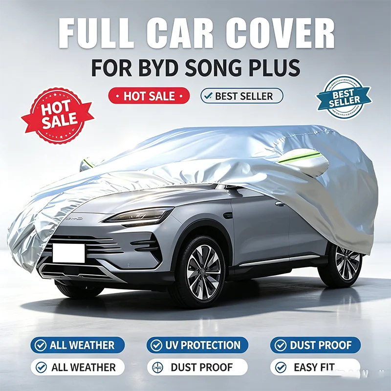 For BYD Song PLUS Oxford Cloth Full Car Cover Waterproof Dustproof UV Sun Snow Outdoor Protection